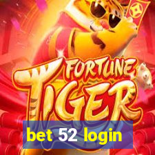 bet 52 login